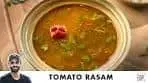 Tomato Rasam Recipe | उडुपी रसम | Homemade Rasam ...