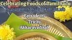Trichy special Akkaravadisal ❣️❣️ Episode 16 of ...
