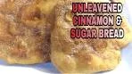 UNLEAVENED CINNAMON AND SUGAR BREAD RECIPE