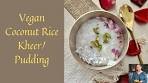 VEGAN COCONUT RICE KHEER | VEGAN COCONUT RICE ...