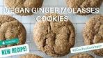 VEGAN GINGER MOLASSES COOKIES