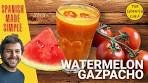 Watermelon gazpacho | Gazpacho de Sandia