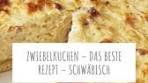 Zwiebelkuchen – das beste Rezept – schwäbisch