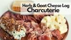 HERB & GOAT CHEESE CHARCUTERIE