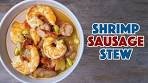 Incredibly Tasty!!! Sausage And Shrimp Stew Recipe - Glen ...