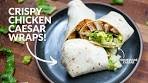 Quick & Delicious Crispy Chicken Caesar Wraps! The Best ...
