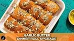 5-Minute Garlic Butter Dinner Roll Upgrade Recipe