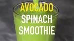 Avocado Spinach Smoothie