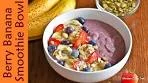 Berry Banana Smoothie Bowl | Easy Breakfast Bowl Recipes ...