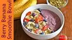 Berry Banana Smoothie Bowl | Easy Breakfast Bowl Recipes ...