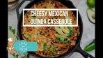 Cheesy Mexican Quinoa Casserole