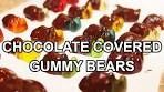 Chocolate Covered Gummy Bears 🐻 | CookThink