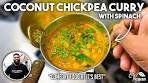 Coconut Chickpea Curry with Spinach | Vegan - Vegetarian ...