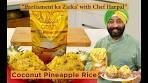 Coconut Pineapple Rice | कोकोनट पाइनएप्पल राइस | Chef ...
