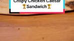 Crispy Chicken Caesar Sandwich Rezept