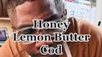 Delicious Honey Lemon Butter Cod Recipe