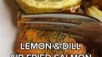 Delicious Lemon & Dill Air Fryer Salmon Recipe