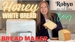 EASY Bread Maker Machine Honey White Yeast Bread ...