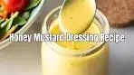 Easy Homemade Honey Mustard Dressing | Sweet & Tangy ...