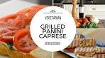 GRILLED PANINI SANDWICH CAPRESE