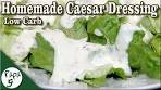 Homemade Caesar Dressing Recipe – Low Carb Keto Salad ...