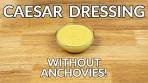 Homemade Caesar Salad Dressing Without Anchovies ...