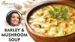 How to make Barley and Mushroom Soup | Healthy Soup ...