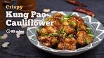 How to make Crispy Kung Pao Cauliflower | Chinese Starter ...