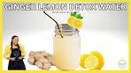 HOW TO MAKE GINGER LEMON DETOX WATER || LOSE ...
