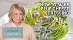 How to Make Martha Stewart's Blue Cheese Dressing ...