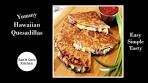 How to make Yummy Hawaiian Quesadillas