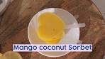 Irresistible Mango Coconut Sorbet Recipe with Homemade ...