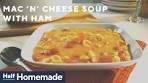 Mac 'n' Cheese Soup with Ham | Half Homemade | Hey ...