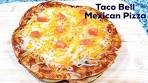 Mexican Pizza | How to Make Taco Bell Mexican Pizza At ...