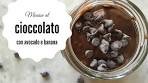 Mousse al cioccolato con avocado e banana