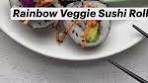 Rainbow Veggie Sushi Rolls