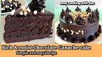 rich and moist chocolate ganache cake recipe. chocolate ...