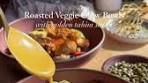 Roasted Veggie Glow Bowls with Golden Tahini Sauce: my ...