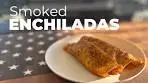 Smoked enchiladas on the pellet grill