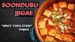 Soondubu Jjigae | Spicy Korean Tofu Stew Recipe | Sundubu ...