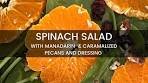 Spinach Salad with Mandarin, Caramelized Pecans & ...