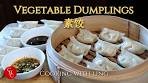 Steamed Vegetable Dumplings, fun to make and easy to ...