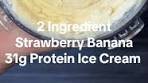 Strawberry Banana Protein Ice Cream Recipe