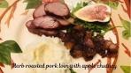 🍏HERB PORK LOIN WITH APPLE CHUTNEY🍏