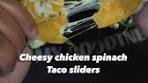 Cheesy chicken spinach taco sliders RECIPE: Chicken breast ...