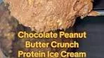 Chocolate Peanut Butter Crunch Protein Ice Cream Recipe