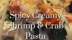 Creamy Spicy Shrimp & Crabmeat Pasta 🔥 Ingredients: All ...