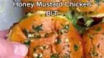 Delicious Honey Mustard Chicken BLT Recipe