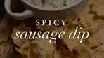Easy Spicy Sausage Dip Recipe for Any Occasion