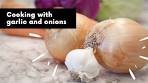 Garlic and Onion Cooking Tips | Lakeside Table Tips